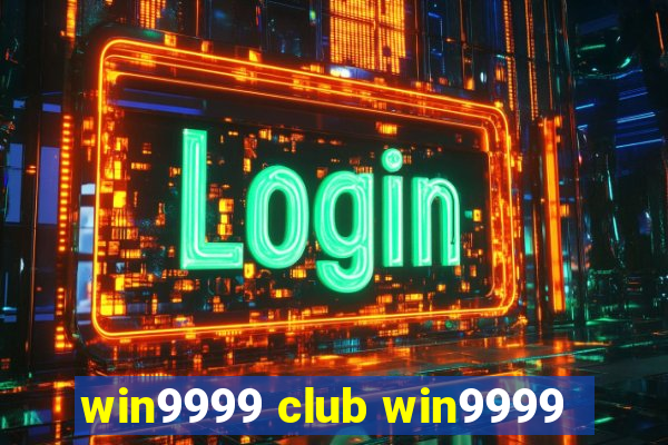 win9999 club win9999